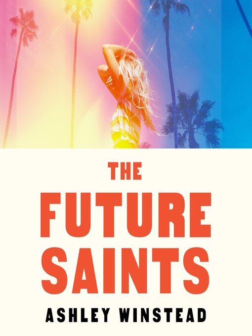 Title details for The Future Saints by Ashley Winstead - Wait list
